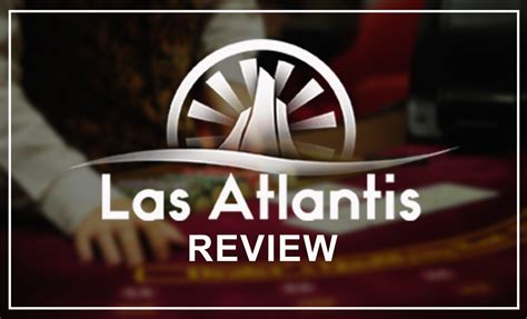 Las Atlantis Casino Review 2024: An In.